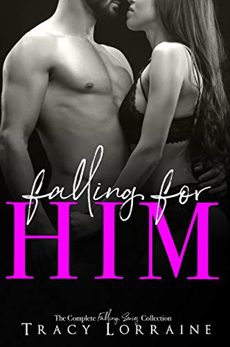 Falling For Him: The Complete Falling Series Collection