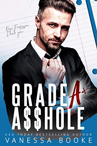 Grade A A$$hole (ABCs of Love Book 1)