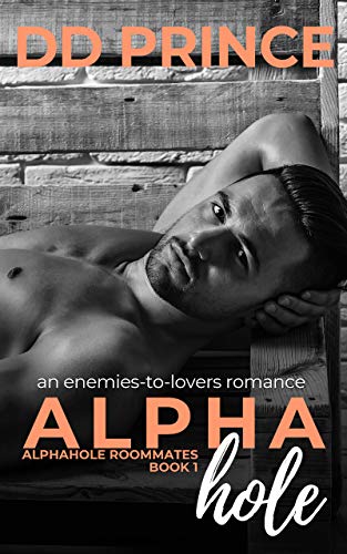 Alphahole (Alphahole Roommates Book 1)
