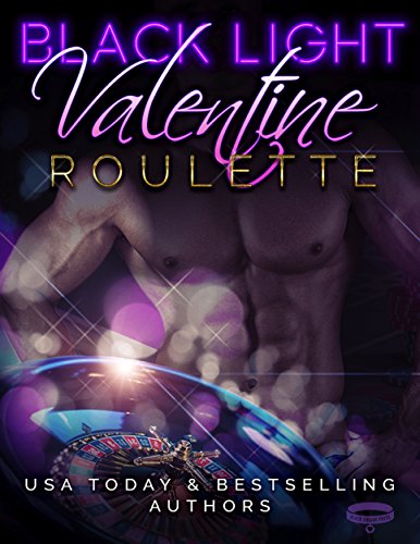 Black Light: Valentine Roulette (Black Light Series Book 3)