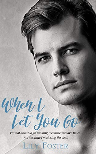 When I Let You Go (Let Me Book 6)