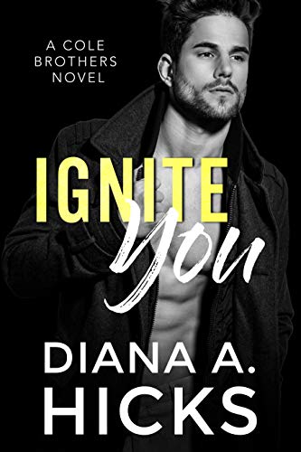Ignite You (Cole Brothers Series Book 1)