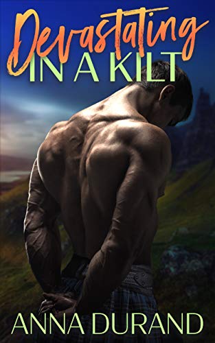 Devastating in a Kilt (Hot Scots Book 9)