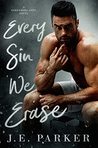 Every Sin We Erase (Redeeming Love Book 8)