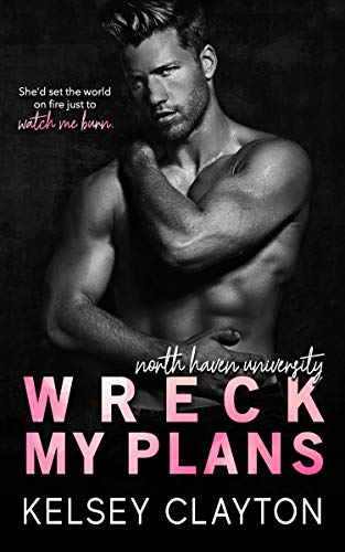 Wreck My Plans (North Haven University Book 3)