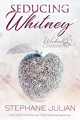 Seducing Whitney (Wicked & Charming Book 1)
