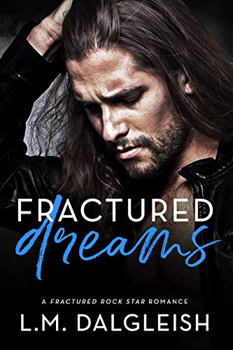 Fractured Dreams (Fractured Rock Star Book 2)