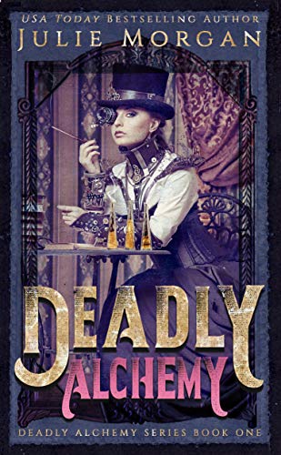 Deadly Alchemy (Deadly Alchemy Series Book 1)