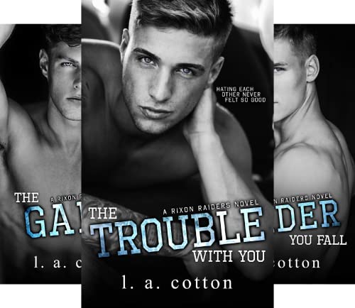 The Trouble With You (Rixon Raiders Book 1)
