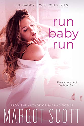 Run Baby Run (Daddy Loves You Book 1)