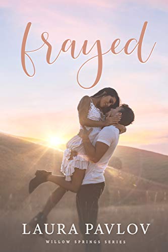 Frayed (Willow Springs Series Book 1)