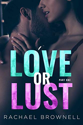 Love or Lust (Love or Lust Book 1)