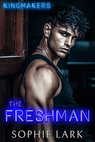 The Freshman (Kingmakers Book 1)