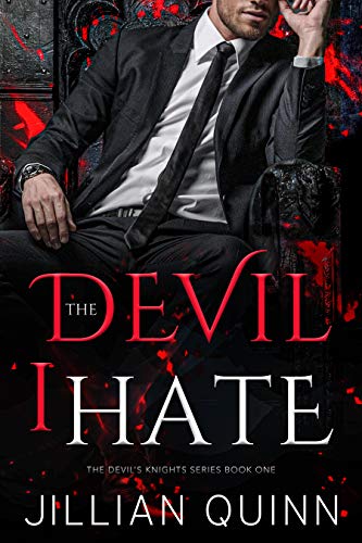The Devil I Hate (The Devil’s Knights Book 1)