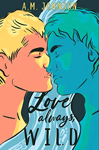 Love Always, Wild (For Him Book 1)