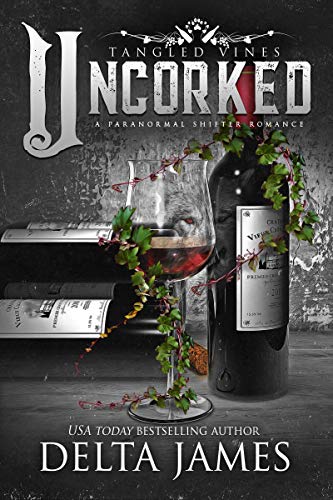Uncorked (Tangled Vines Book 1)