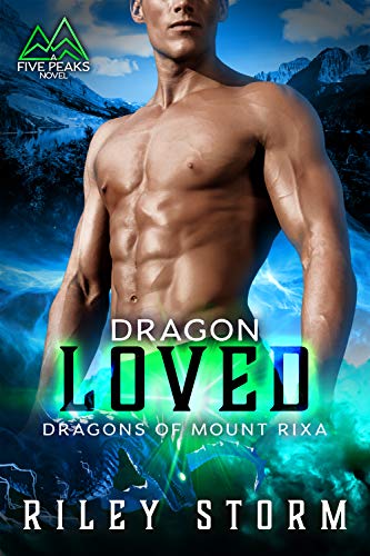Dragon Loved (Dragons of Mount Rixa Book 2)