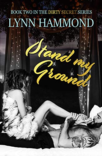 Stand My Ground (Dirty Secret Series Book 2)