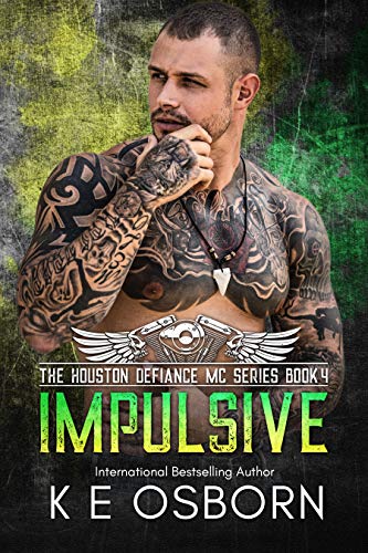 Impulsive (The Houston Defiance MC Series Book 4)