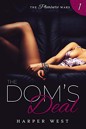 The Dom’s Deal (The Pleasure Wars Book 1)