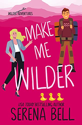 Make Me Wilder (Wilder Adventures Book 1)