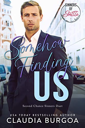 Somehow Finding Us (Second Chance Sinners)