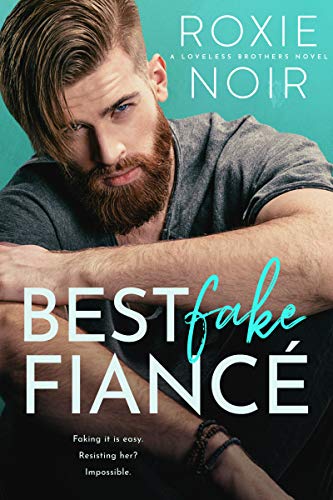 Best Fake Fiancé (Loveless Brothers Book 2)
