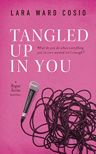 Tangled Up In You (Rogue Series Book 1)