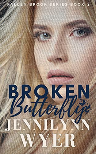 Broken Butterfly (Fallen Brook Series Book 3)