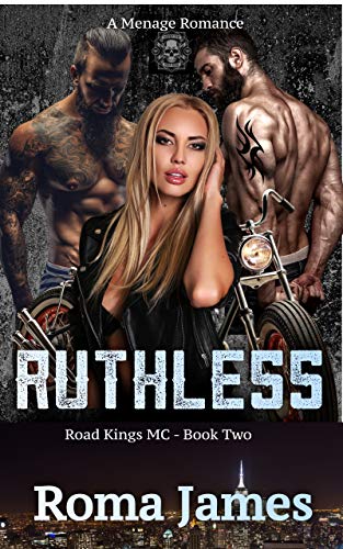 Ruthless (Road Kings MC Book 2)