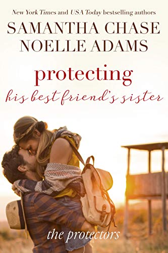 Protecting His Best Friend’s Sister (The Protectors Book 1)