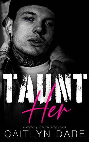 Taunt Her (Rebels at Sterling Prep Book 1)