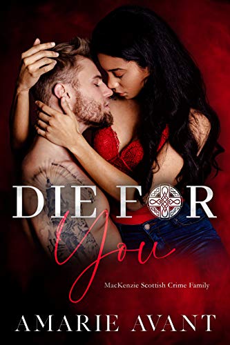 Die For You (MacKenzie Crime Family Book 1)