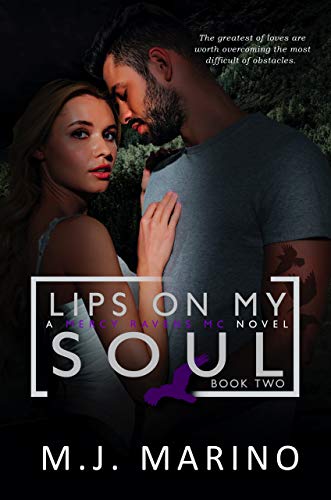 Lips On My Soul (A Mercy Ravens MC Novel Book 2)