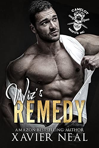 Wiz’s Remedy (Camelot Misfits MC Book 4)