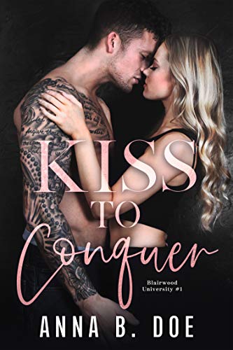 Kiss to Conquer (Blairwood University)