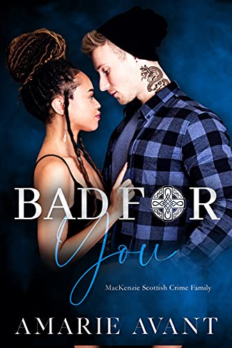 Bad For You (MacKenzie Crime Family Book 3)