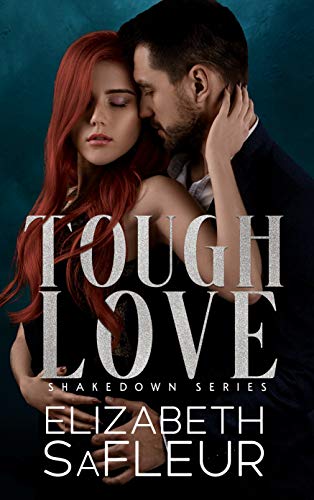 Tough Love (The Shakedown Series Book 3)