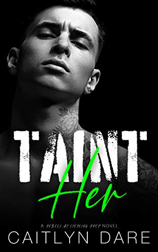 Taint Her (Rebels at Sterling Prep Book 3)