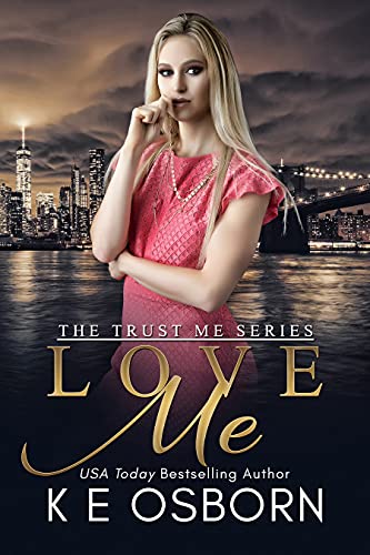 Love Me (The Trust Me Series Book 2)