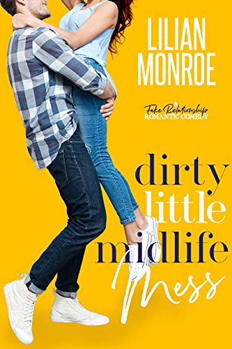 Dirty Little Midlife Mess (Heart’s Cove Hotties Book 2)