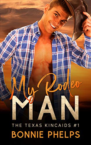 My Rodeo Man (The Texas Kincaids Book 1)