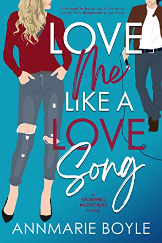 Love Me Like a Love Song (The Storyhill Musicians Book 1)