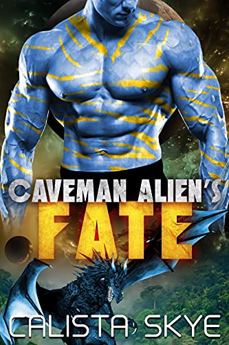 Caveman Alien’s Fate (Caveman Aliens Book 14)