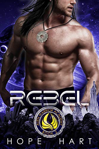 Rebel (Alien Warrior Academy Book 2)