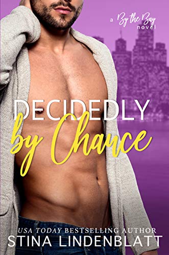 Decidedly By Chance (By The Bay Book 5)
