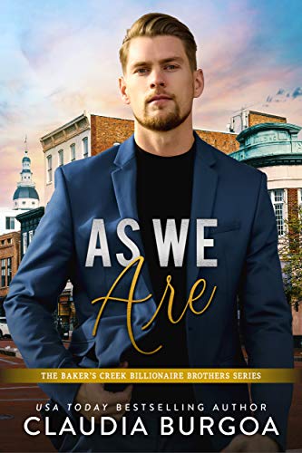 As We Are (The Baker’s Creek Billionaire Brothers Book 5)
