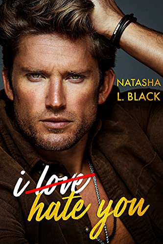 I Hate You (Rockford Falls Romance Book 4)