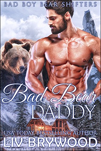 Bad Bear Daddy (Bad Boy Bear Shifters Book 2)