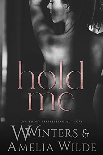 Hold Me (Love The Way Book 2)